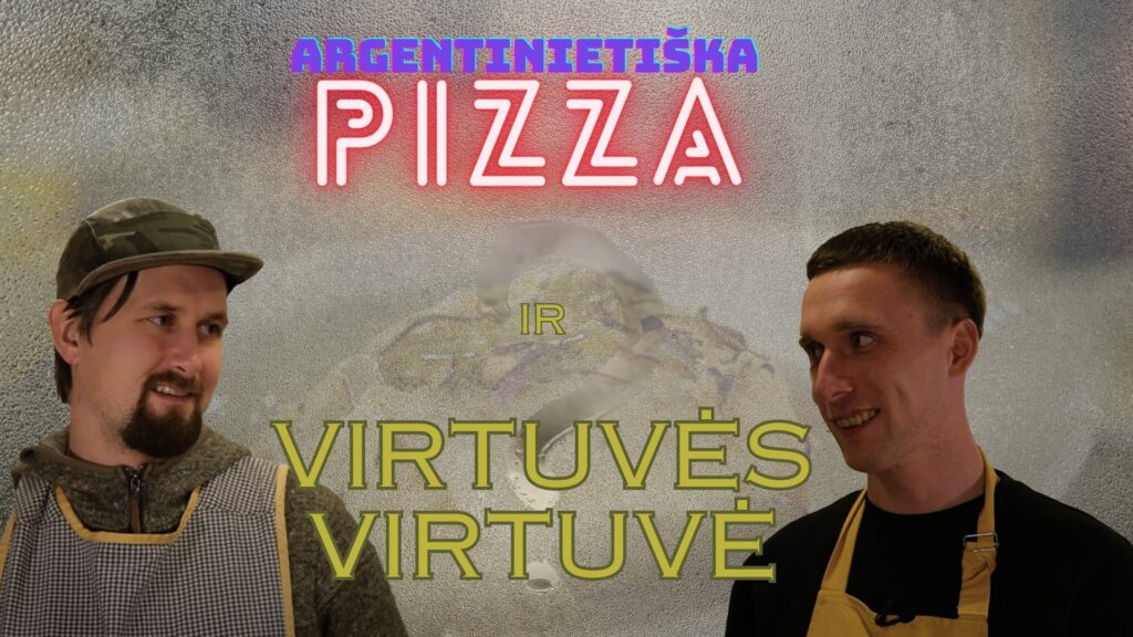 Argentinietiška pica: Jurgis ir Ugnius